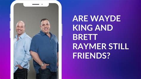 are wayde king and brett raymer still friends|Getting “TANKED” with Wayde King and Brett Raymer。